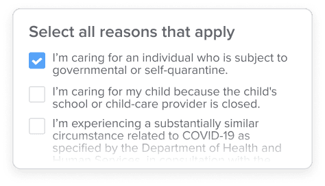 Employees must select from a list of government-approved reasons for COVID-19 Paid Leave.