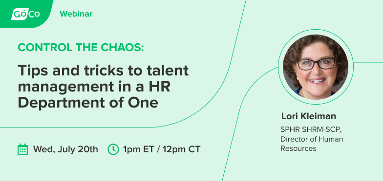 Control the Chaos: Tips and Tricks to Talent Management in a HR Department of One
