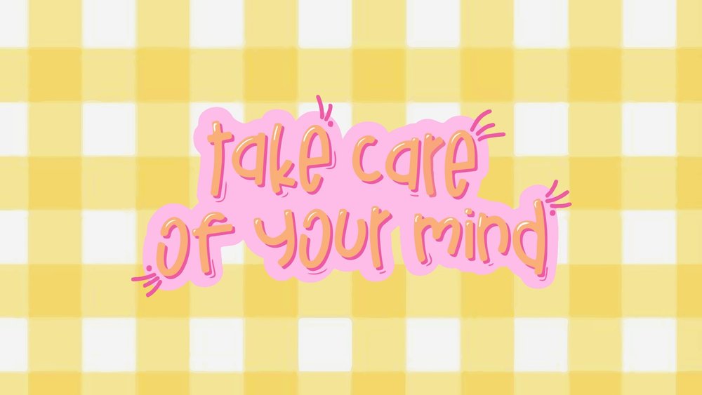 an illustration of the words take care of your mind