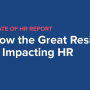 State of HR Report: How the Great Resignation is Impacting HR