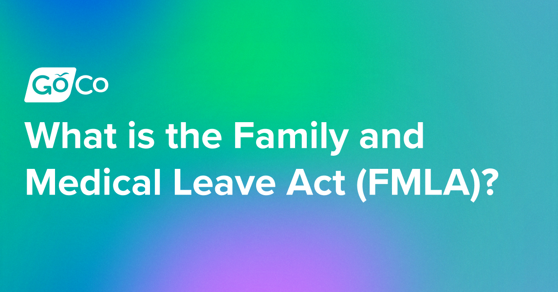 What Is The Family And Medical Leave Act Fmla Goco Io