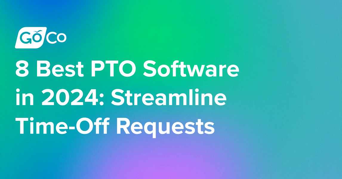 8 Best PTO Software in 2025: Streamline Time-Off Requests