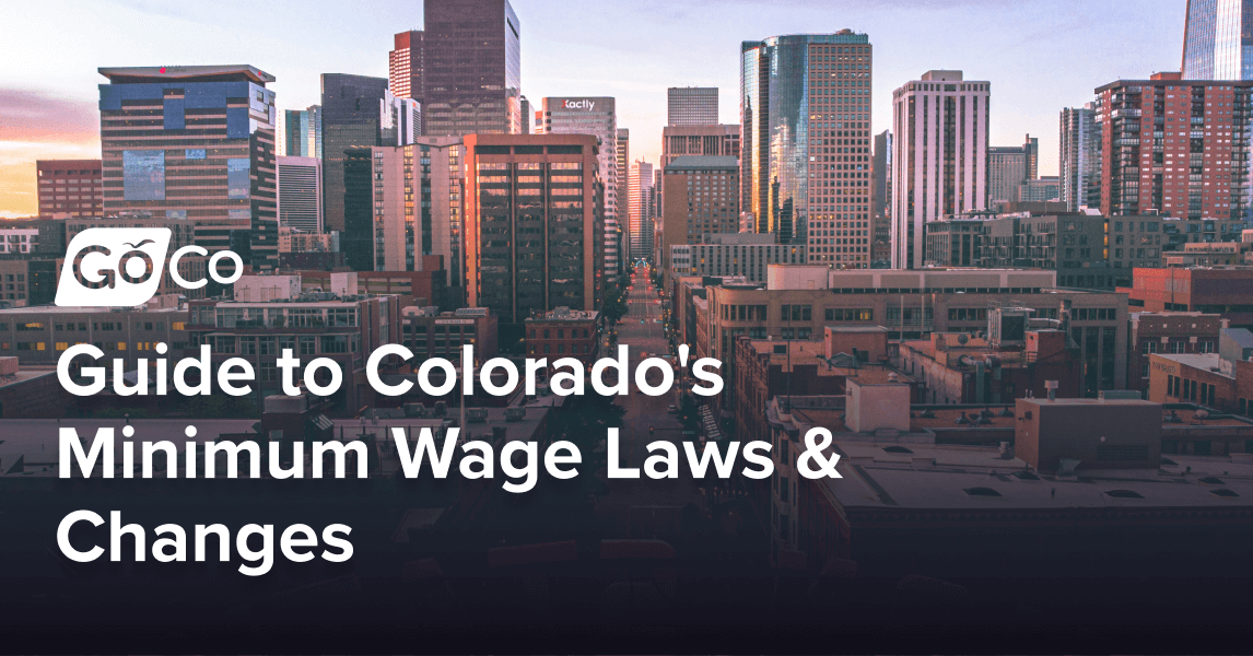 Guide to Colorado's Minimum Wage Laws & Changes in 2025 GoCo.io