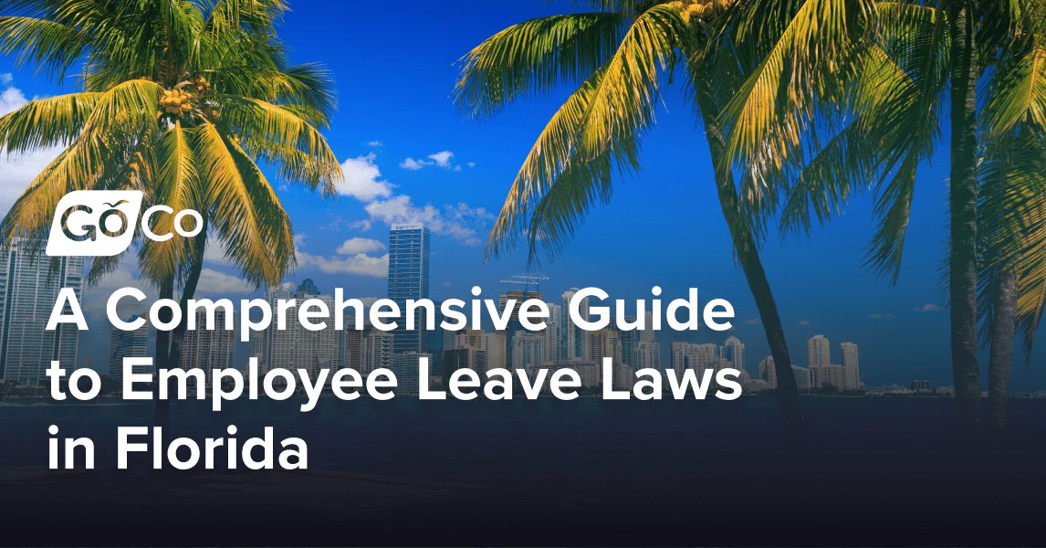 A Comprehensive Guide to Employee Leave Laws in Florida | GoCo.io