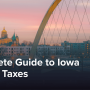 Complete Guide to Iowa Payroll Taxes: Registration & Compliance for Employers