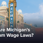 What Are Michigan's Minimum Wage Laws?
