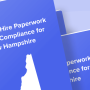 New Hire Paperwork and Compliance for New Hampshire