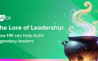 The Lore of Leadership: How HR Can Help Create Legendary Leaders