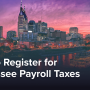 How to Register for Tennessee Payroll Taxes: An Employer's Guide