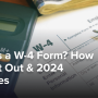 A desk with a w-4 form, calculator, pen, and money on it.