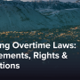 Wyoming Overtime Laws: Requirements, Rights & Regulations