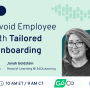 How to Avoid Employee Churn with Tailored Hybrid Onboarding