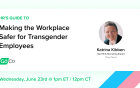 HR’s Guide to Making the Workplace Safer for Transgender and Gender-Nonconforming Employees