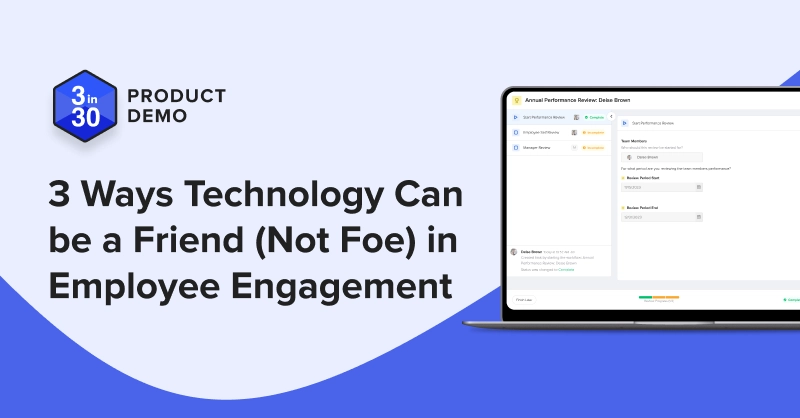 3 Ways Technology Can Be a Friend (Not Foe) in Employee Engagement