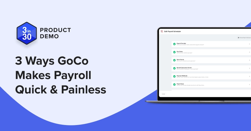 3 Ways GoCo Makes Payroll Quick & Painless